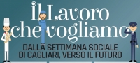 Il lavoro che vogliamo. XV Settimana sociale della Diocesi di Vittorio Veneto