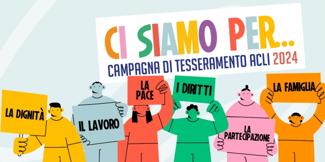 Tessera Acli 2024: Ci siamo per...