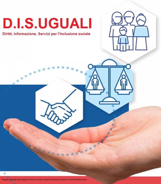 D.I.S. UGUALI: Diritti, informazioni, servizi per l'inclusione sociale