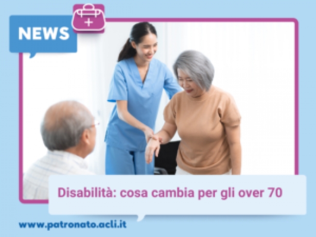 Disabilità: cosa cambia per gli over 70