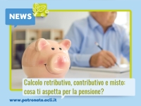 Calcolo retributivo, contributivo e misto. Cosa ti aspetta alla pensione?