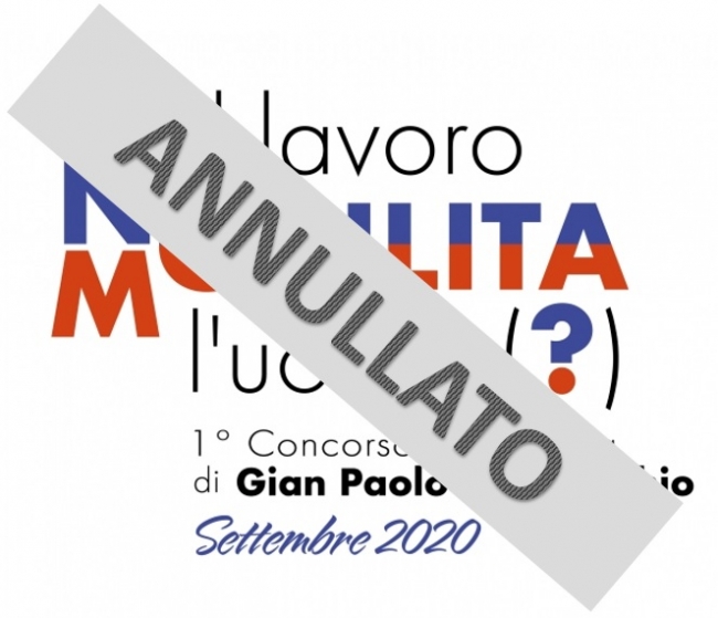 Annullato il concorso &quot;Il lavoro M/Nobilita l&#039;uomo&quot;