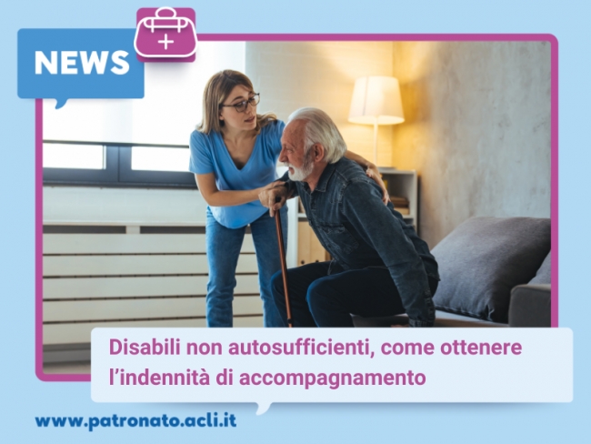 Disabili non autosufficienti: come ottenere l’indennità di accompagnamento