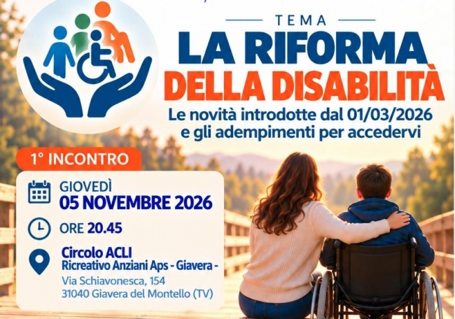 La riforma della disabilit&agrave; al Circolo Anziani di Giavera