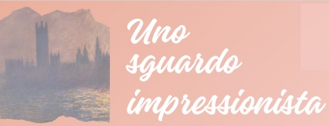Percorso &quot;Uno sguardo impressionista&quot;